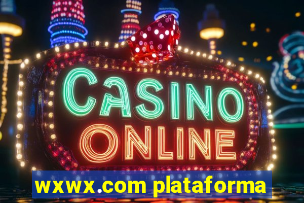 wxwx.com plataforma